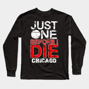 just one chicago Long Sleeve T-Shirt